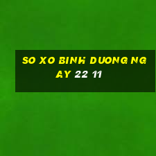 so xo binh duong ngay 22 11