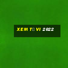 xem tử vi 2022