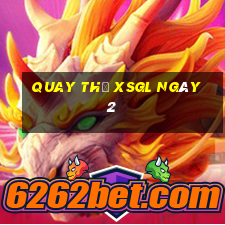 Quay thử XSGL ngày 2