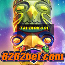 tai bigkool