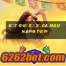 kết quả xổ số cà mau hàng tuần