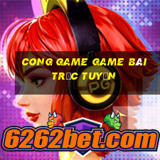 Cong Game Game Bài Trực Tuyến