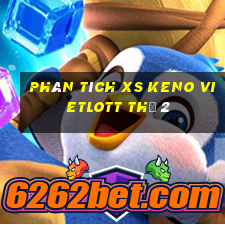 Phân tích XS Keno Vietlott Thứ 2