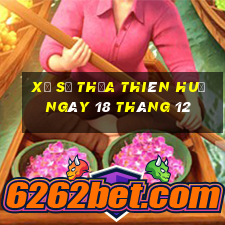 xổ số thừa thiên huế ngày 18 tháng 12