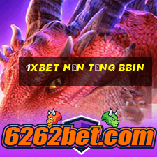 1xbet nền tảng bbin