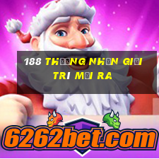 188 thưởng nhận giải trí mới ra