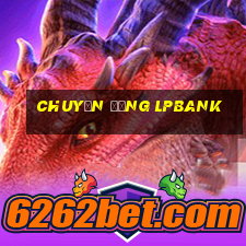 chuyển động lpbank