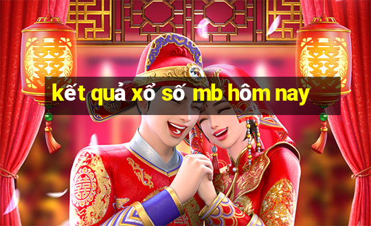 kết quả xổ số mb hôm nay