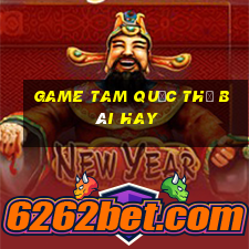 game tam quốc thẻ bài hay