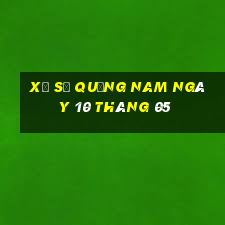 xổ số quảng nam ngày 10 tháng 05