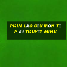 phim lão cửu môn tập 41 thuyết minh