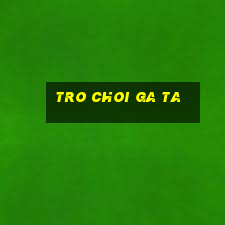 tro choi ga ta