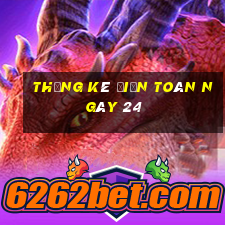 Thống kê điện toán ngày 24