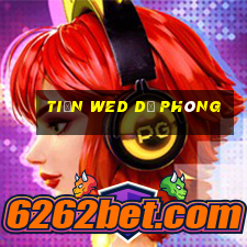 tiền wed dự phòng