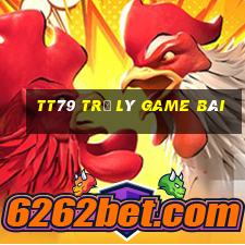 TT79 Trợ lý game bài