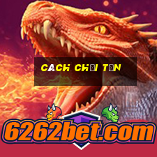 cách chơi tấn