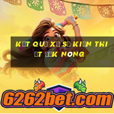 kết quả xổ số kiến thiết đắk nông