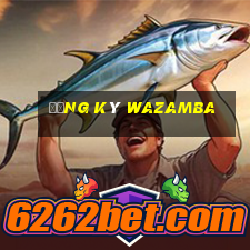 Đăng ký Wazamba