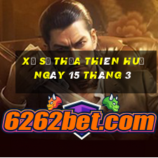 xổ số thừa thiên huế ngày 15 tháng 3