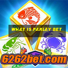 what is parlay bet