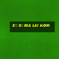 xổ số gia lai hôm