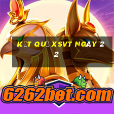 kết quả XSVT ngày 22