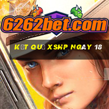 kết quả XSHP ngày 18