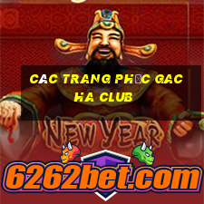 các trang phục gacha club