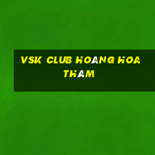 vsk club hoàng hoa thám