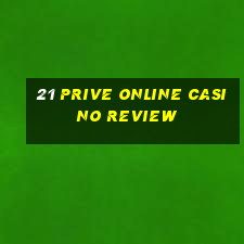 21 prive online casino review