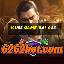 Ku68 Game Bài A88