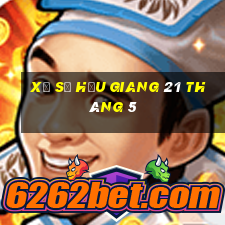 xổ số hậu giang 21 tháng 5