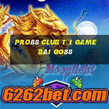 Pro88 Club Tải Game Bài Go88