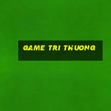 game tri thuong