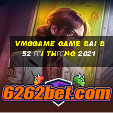 Vmggame Game Bài B52 Đổi Thưởng 2021