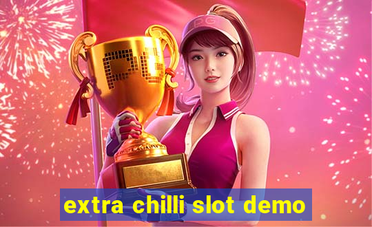 extra chilli slot demo