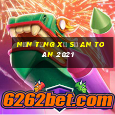 Nền tảng xổ số an toàn 2021