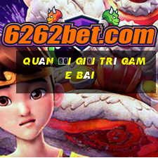 Quân đội giải trí game bài