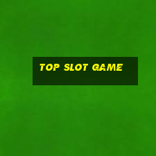 top slot game