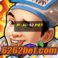 nổ hủ 52.net