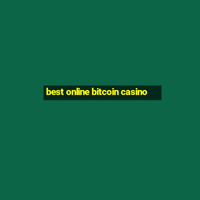 best online bitcoin casino