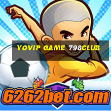 Yovip Game 798Club