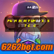 Phần mềm Fun88 xổ số đặt cược