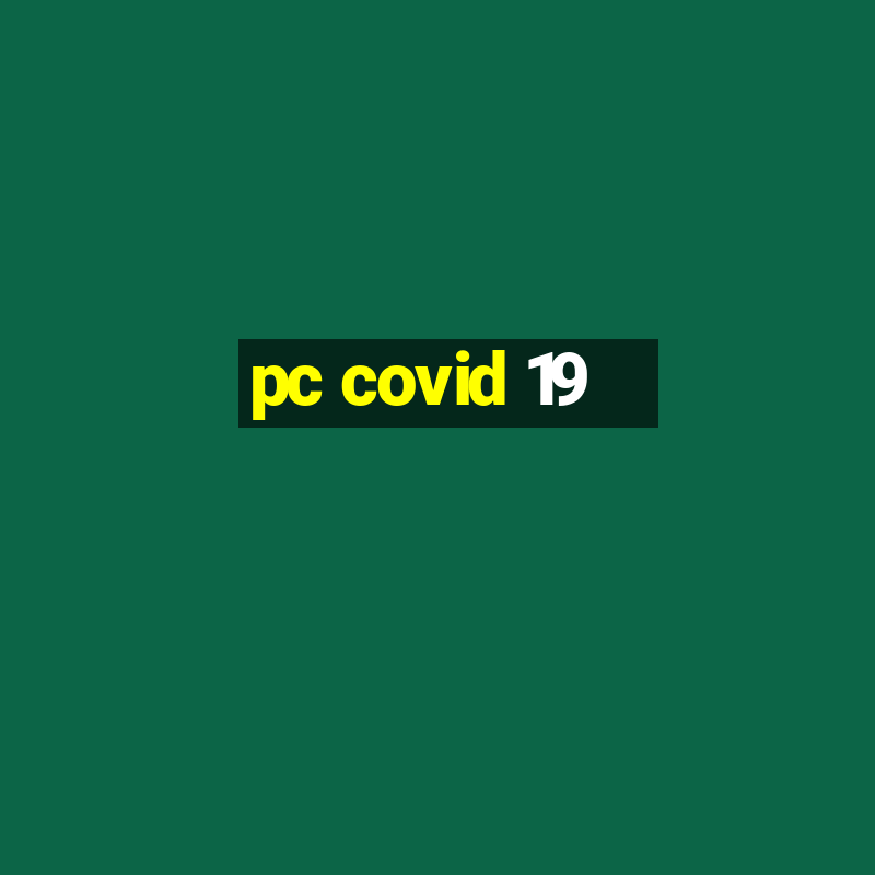 pc covid 19