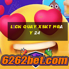 Lịch quay XSKT ngày 24