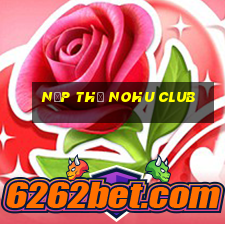 nạp thẻ nohu club