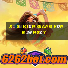 xổ số kiên giang vòng 30 ngày