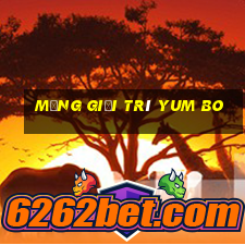 Mạng giải trí Yum Bo