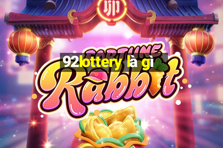 92lottery là gì