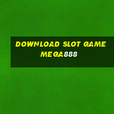 download slot game mega888